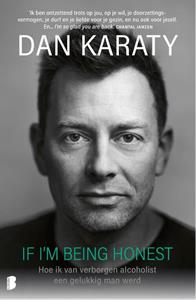 Dan Karaty If I'm Being Honest -   (ISBN: 9789022597729)