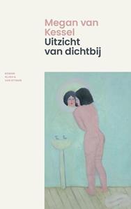 Megan van Kessel Uitzicht van dichtbij -   (ISBN: 9789038811666)