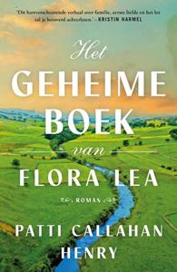 Patti Callahan Henry Het geheime boek van Flora Lea -   (ISBN: 9789400516328)