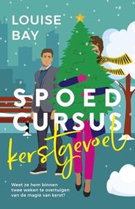 Louise Bay Spoedcursus kerstgevoel -   (ISBN: 9789464820447)