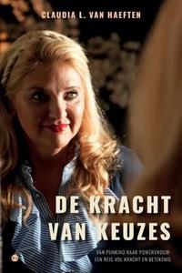 Claudia L. van Haeften De kracht van keuzes -   (ISBN: 9789464689167)