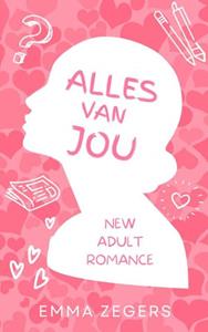 Emma Zegers Alles van jou -   (ISBN: 9789403703893)