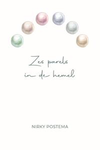 Nirky Postema Zes parels in de hemel -   (ISBN: 9789083355085)