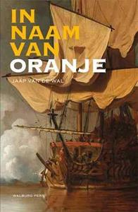 Jaap van de Wal In naam van Oranje -   (ISBN: 9789057309496)