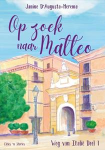 Janine d' Augusta-Merema Op zoek naar Matteo -   (ISBN: 9789083350202)