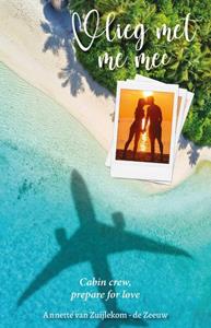 Annette van Zuijlekom-de Zeeuw Vlieg met me mee -   (ISBN: 9789083056890)
