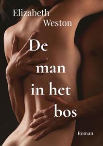 Elizabeth Weston De man in het bos -   (ISBN: 9789464921977)