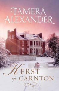 Tamera Alexander Kerst op Carnton -   (ISBN: 9789051945669)