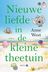 Anne West Nieuwe liefde in de kleine theetuin -   (ISBN: 9789020553048)