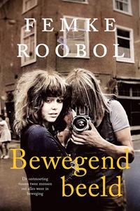 Femke Roobol Bewegend beeld -   (ISBN: 9789020553369)