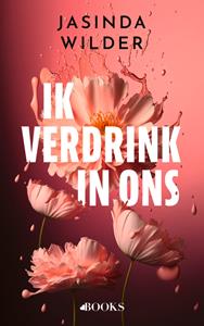 Jasinda Wilder Ik verdrink in ons -   (ISBN: 9789021488974)