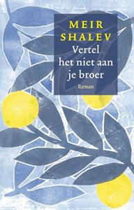 Meir Shalev Vertel het niet aan je broer -   (ISBN: 9789026364808)