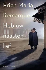 Erich Maria Remarque Heb uw naasten lief -   (ISBN: 9789464521368)