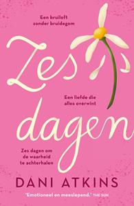 Dani Atkins Zes dagen -   (ISBN: 9789026166136)