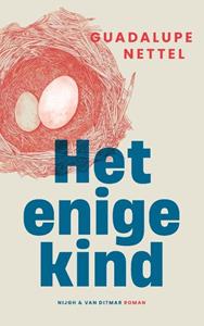 Guadalupe Nettel Het enige kind -   (ISBN: 9789038814612)