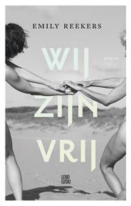 Emily Reekers Wij zijn vrij -   (ISBN: 9789048874316)