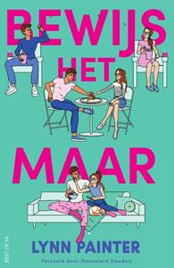 Lynn Painter Bewijs het maar -   (ISBN: 9789000390229)