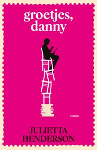 Julietta Henderson Groetjes, Danny -   (ISBN: 9789026165801)