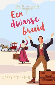 Kasey Stockton De Bradwells 2 - Een dwarse bruid -   (ISBN: 9789029736657)