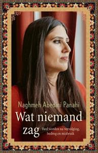 Naghmeh Abedini Panahi Wat niemand zag -   (ISBN: 9789043541237)