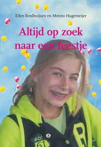 Ellen Eerdhuijsen, Menno Hagemeijer Altijd op zoek naar een feestje -   (ISBN: 9789463656122)