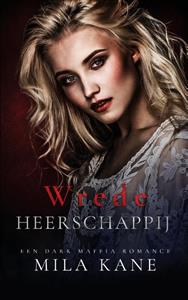 Mila Kane Wrede heerschappij -   (ISBN: 9789464405606)