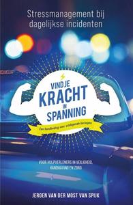 Jeroen van der Most van Spijk Stress. Vind je kracht in spanning -   (ISBN: 9789492107497)