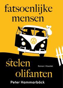 Peter Hammarbäck Fatsoenlijke mensen stelen olifanten -   (ISBN: 9789023962137)