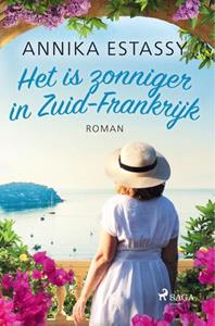 Annika Estassy Het is zonniger in Zuid-Frankrijk -   (ISBN: 9788726920437)