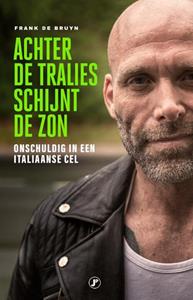 Frank de Bruyn Achter de tralies schijnt de zon -   (ISBN: 9789089755469)