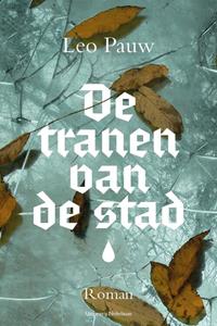 Leo Pauw De tranen van de stad -   (ISBN: 9789083420103)