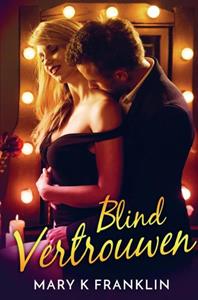 Mary K. Franklin Blind vertrouwen -   (ISBN: 9789403746234)