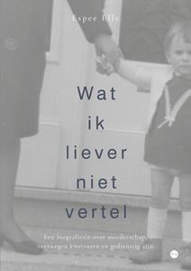 Espee Elle Wat ik liever niet vertel -   (ISBN: 9789464890877)
