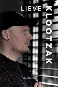 Ruben Runhaar Lieve Klootzak -   (ISBN: 9789492531193)