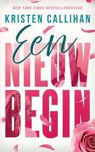 Kristen Callihan Een nieuw begin -   (ISBN: 9789021489988)