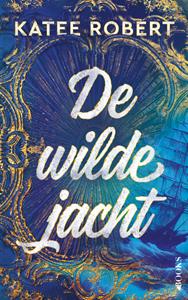 Katee Robert De wilde jacht -   (ISBN: 9789021498935)