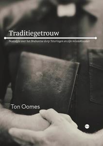 Ton Oomes Traditiegetrouw -   (ISBN: 9789465094250)