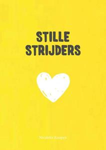 Nicolette Koopen Stille Strijders -   (ISBN: 9789493404014)