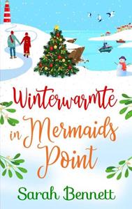 Sarah Bennett Winterwarmte in Mermaids Point -   (ISBN: 9789403765136)