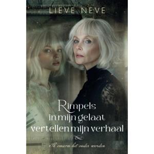 Lieve Neve Rimpels in mijn gelaat vertellen mijn verhaal -   (ISBN: 9789403768847)
