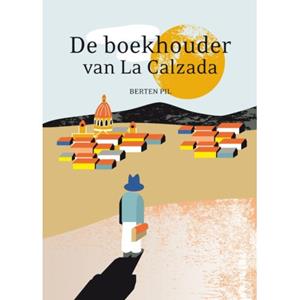 Berten Pil De boekhouder van La Calzada -   (ISBN: 9789059972735)