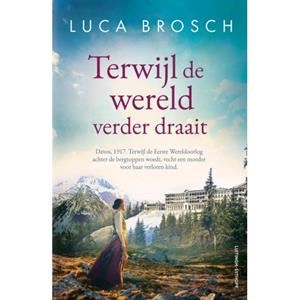 Luca Brosch Terwijl de wereld verder draait -   (ISBN: 9789021048482)