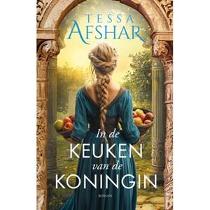 Tessa Afshar In de keuken van de koningin -   (ISBN: 9789029738095)