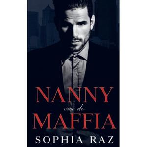 Sophia Raz Nanny voor de maffia -   (ISBN: 9789403785028)
