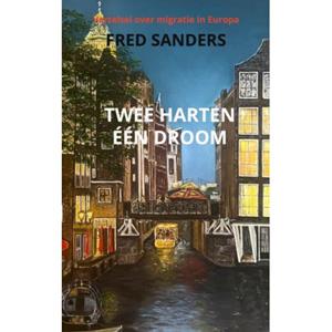 Fred Sanders Twee Harten, Één Droom -   (ISBN: 9789465129693)
