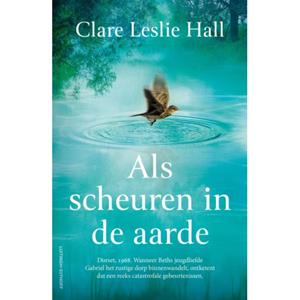 Clare Leslie Hall Als scheuren in de aarde -   (ISBN: 9789021051321)