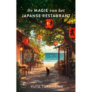 Yuta Takahashi De magie van het Japanse restaurant -   (ISBN: 9789028453975)