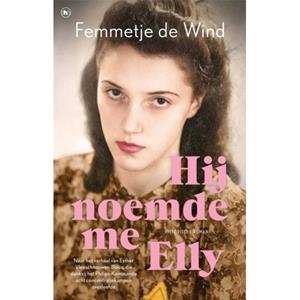 Femmetje de Wind Hij noemde me Elly -   (ISBN: 9789044370423)
