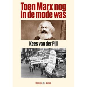Kees van der Pijl Toen Marx nog in de mode was -   (ISBN: 9789080642362)
