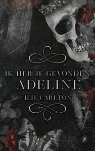 H.D. Carlton Ik heb je gevonden, Adeline! -   (ISBN: 9789464403602)